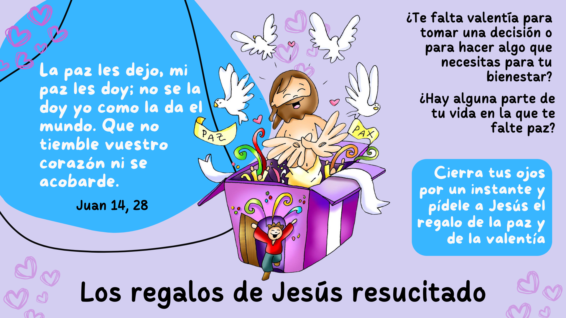 La paz esté con ustedes